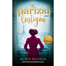 Alyson Richman - Egy párizsi kurtizán egyéb könyv