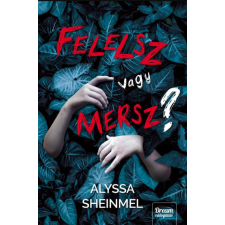 Alyssa Sheinmel Felelsz vagy mersz? - Alyssa Sheinmel gyermek- és ifjúsági könyv