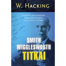 Amana 7 Kiadó Smith Wigglesworth titkai - W. Hacking antikvárium - használt könyv