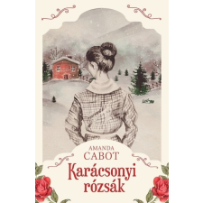 Amanda Cabot - Karácsonyi rózsák regény