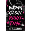 Amazon Publishing Wrong Cabin, Right Time | HALLMAN C