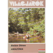  Amazónia utazás