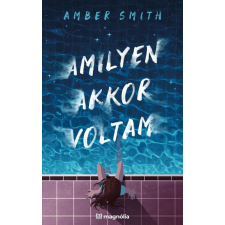 Amber Smith - Amilyen akkor voltam gyermek- és ifjúsági könyv