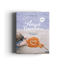 Ambrus Éva: Anya, kérek még! - bővített kiadás gasztronómia