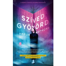 Amélie Nothomb Szíved gyötörd irodalom