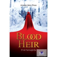 Amélie Wen Zhao Blood Heir – A vér hercegnője gyermek- és ifjúsági könyv