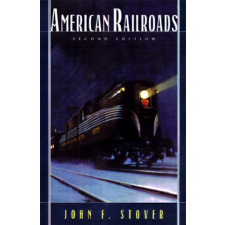  American Railroads – John F. Stover idegen nyelvű könyv