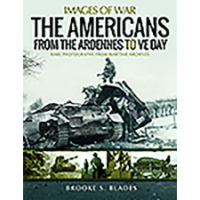  Americans from the Ardennes to VE Day – Brooke S Blades idegen nyelvű könyv