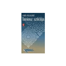Amin Maalouf TANIOSZ SZIKLÁJA irodalom