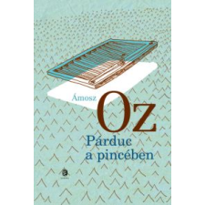 Ámosz Oz PÁRDUC A PINCÉBEN irodalom