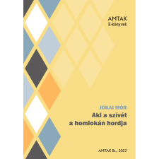 AMTAK Bt. Aki a szívét a homlokán hordja szépirodalom