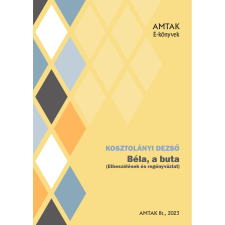 AMTAK Bt. Béla, a buta szépirodalom