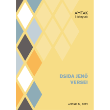 AMTAK Bt. Dsida Jenő versei szépirodalom