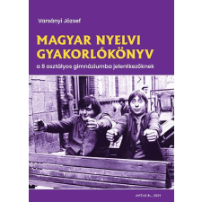AMTAK Magyar nyelvi gyakorlókönyv a 8 osztályos gimnáziumba jelentkezőknek tankönyv