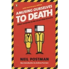  Amusing Ourselves to Death – Neil Postman,Andrew Postman idegen nyelvű könyv