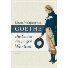 Anaconda Verlag Die Leiden des jungen Werther | Johann Wolfgang von Goethe egyéb könyv
