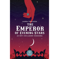 Anassa Könyvek Laura Thalassa - The Emperor of Evening Stars - Az Esti Csillagok Császára regény
