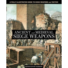  Ancient and Medieval Siege Weapons – Konstantin S. Nossov idegen nyelvű könyv