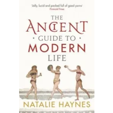  Ancient Guide to Modern Life – Natalie Haynes idegen nyelvű könyv