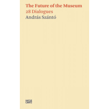 Andras Szanto. The Future of the Museum idegen nyelvű könyv