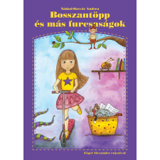 Andrea Nádasi-Ozsvár (magánkiadás) Bosszantöpp és más furcsaságok gyermekkönyvek