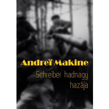 Andrei Makine MAKINE, ANDREI - SCHREIBER HADNAGY HAZÁJA társadalom- és humántudomány