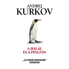 Andrej Kurkov - A halál és a pingvin egyéb könyv