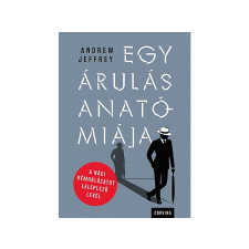  Andrew Jeffrey - Egy árulás anatómiája A náci kémhálózatot leleplező levél regény