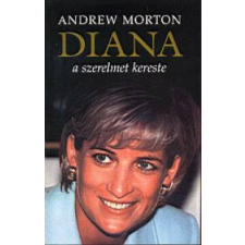 Andrew Morton Diana a szerelmet kereste irodalom