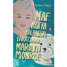  Andrew O&amp;#039;Hagan - Maf kutya kalandjai barátjával Marilyn Monroe-val irodalom