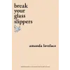 Andrews McMeel Publishing break your glass slippers | Amanda Lovelace,Ladybookmad