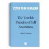 Andrews McMeel Publishing The Terrible Paradox of Self-Awareness | PANTANO ROBERT