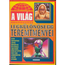 Android A világ legkülönösebb teremtményei antikvárium - használt könyv