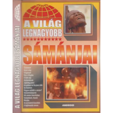 Android A világ Legnagyobb sámánjai antikvárium - használt könyv