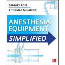  Anesthesia Equipment Simplified – Rose Gregory idegen nyelvű könyv