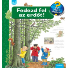 Angela Weinhold - Fedezd fel az erdőt! - Mit, Miért, Hogyan? egyéb könyv