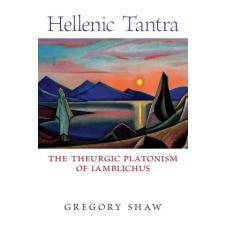 Angelico Press Hellenic Tantra | Gregory Shaw idegen nyelvű könyv