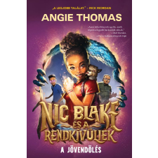 Angie Thomas - Nic Blake és a Rendkívüliek 1. – A jövendölés egyéb könyv