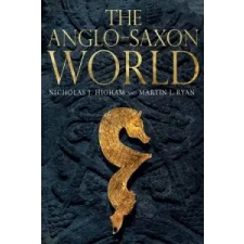  Anglo-Saxon World – Nicholas Higham,M. J. Ryan idegen nyelvű könyv