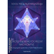 Angyali Menedék Az orosz energiagyógyászat nagykönyve - CD melléklettel! - Vörös Mária Nyemirovszkaja egyéb könyv