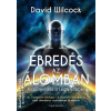 Angyali Menedék Ébredés az álomban - David Wilcock