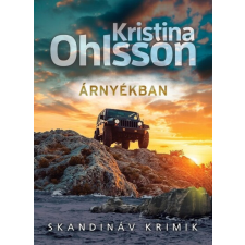 Animus Kiadó Árnyékban - Skandináv krimik - Kristina Ohlsson (kötött áras) regény