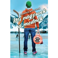 Animus Kiadó Fredrik Backman: Mi vagyunk a medvék irodalom