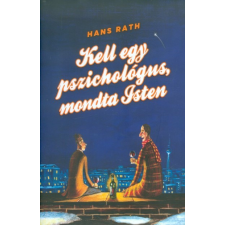 Animus Kiadó Kell egy pszichológus, mondta Isten regény