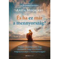 Anita Moorjani És ha ez már a mennyország? ezoterika