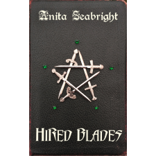 Anita Seabright (magánkiadás) Hired Blades egyéb e-könyv
