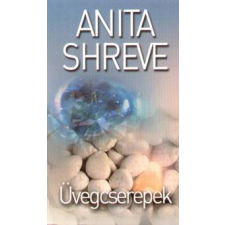 Anita Shreve Üvegcserepek regény