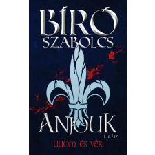  Anjouk I. - Liliom és vér regény