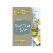 Anke Schmidt - Takarítsunk okosabban életmód, egészség