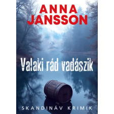 Anna Jansson - Valaki rád vadászik egyéb könyv